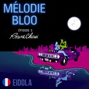 Mélodie Bloo - épisode 3/5 - fr