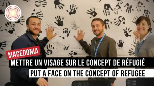 Europe Convergence — Interview | UNHCR : Mettre un visage sur le concept de réfugié / Put a face on the concept of refugee | NORTH MACEDONIA