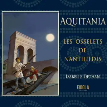 Aquitania - Les osselets de Nanthildis