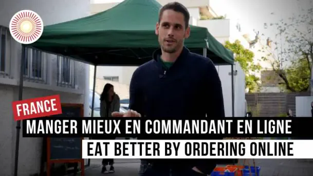 Europe Convergence — Interview | Manger mieux en commandant en ligne / Eat better by ordering online | FRANCE