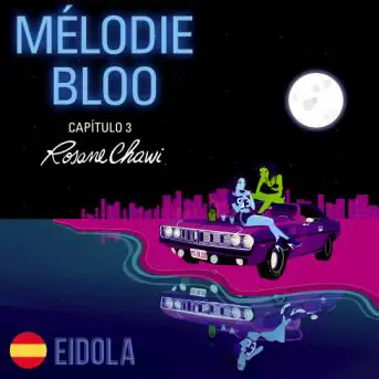 Melodie Bloo - Capítulo 3/5 - es