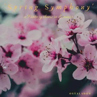'Spring Symphony' a Fantasy theme in E minor
